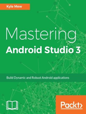 cover image of Mastering Android Studio 3